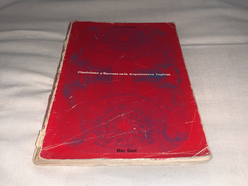 Clasicismo Y Barroco En La Arquitectura Inglesa - Mac Gaul (Usado)