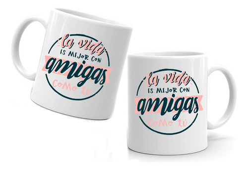 Par Tazon/taza /mug Dúo La Vida Es Mejor Con Amigas Como Tú 