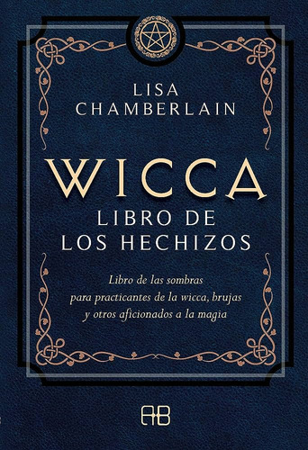 Wicca Libro De Los Hechizos. Lisa Chamberlain. Español
