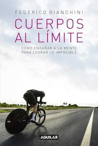 Cuerpos Al Limite - Federico Bianchini