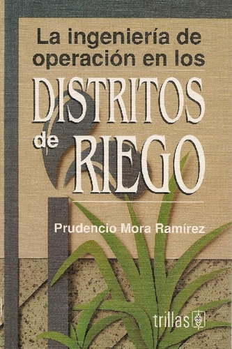 Libro La Ingeniería De Operación En Los Distritos De Riego D