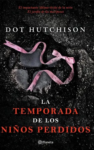La Temporada De Los Niños Perdidos - Dot Hutchison -