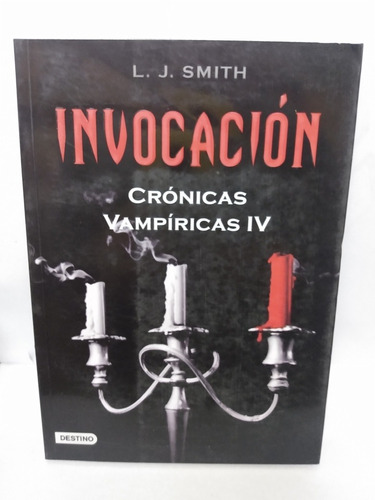 Invocación. Crónicas Vampíricas Iv