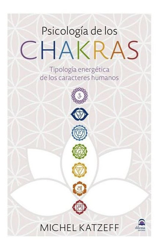 Psicología De Los Chakras, Michel Katzeff, Dilema