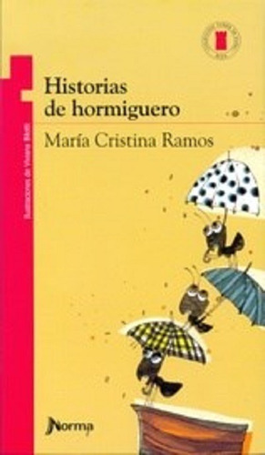 Historias De Hormiguero - Maria Cristina Ramos