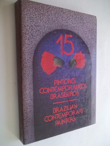 Livro - 15 Pintores Contemporaneos Brasileiros - Artes