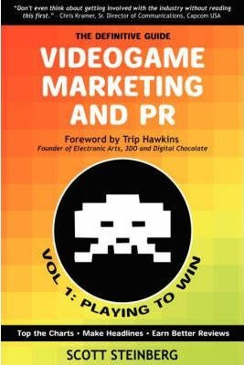 Videogame Marketing And Pr - Scott Steinberg (hardback)