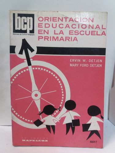 Imagen 1 de 1 de Orientacion Educacion En La Escuela Primaria-ervin W. Detjen