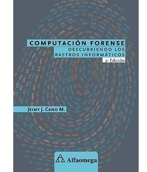 Libro Técnico Computación Forense 2°ed Descubriendo