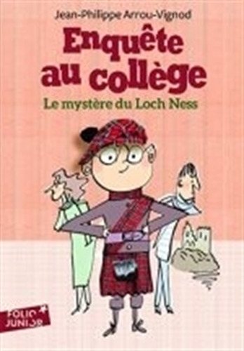 Enquete Au College: P.P. Cul-Vert Et Le Mystere Du Loch Ness, de Jean-Philippe Arrou-Vignod. Editorial Folio, tapa blanda en francés, 2018