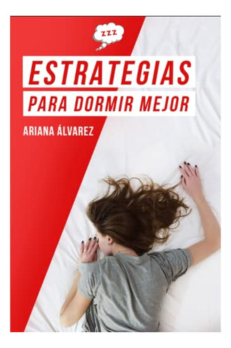 Estrategias Para Dormir Mejor: Cómo Lograr Un Mejor Descanso