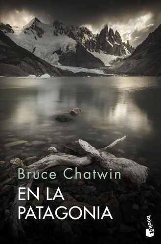 En La Patagonia, De Bruce Chatwin. Editorial Booket, Tapa Blanda En Español