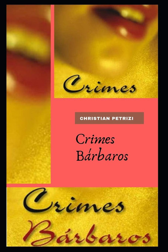 Livro: Crimes Bárbaros (sinestesia E Crime) (português)