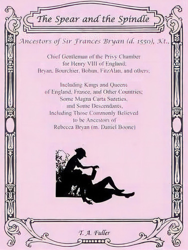 The Spear And The Spindle, De T A Fuller. Editorial Heritage Books, Tapa Blanda En Inglés