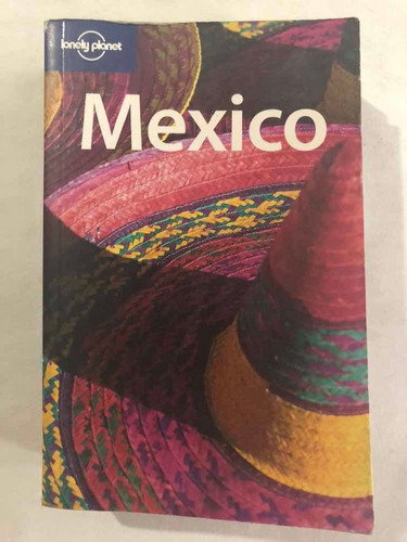 Mexico. Jonh Noble, Sandra Bao, Etc... . Lonely Planet