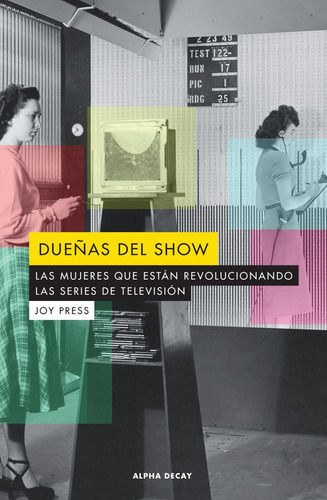Dueñas Del Show, De Press, Joy. Editorial Alpha-decay, Tapa Blanda En Español, 2019