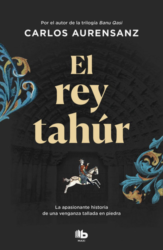 El Rey Tahãâºr, De Aurensanz, Carlos. Editorial B De Bolsillo (ediciones B), Tapa Blanda En Español