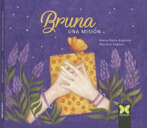 Bruna, Una Mision - Maria Paola Arguello, De Arguello, Mar 