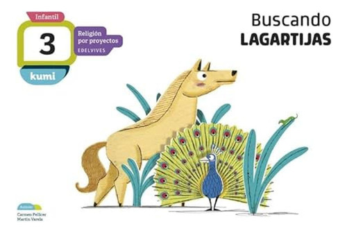 Buscando Lagartijas 3 Anos Proyecto Kumi Religion 2018 -