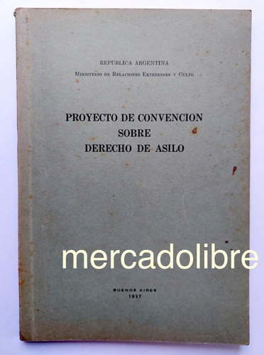 Derecho De Asilo Proyecto Convención 1937 Mrec Cancilleria