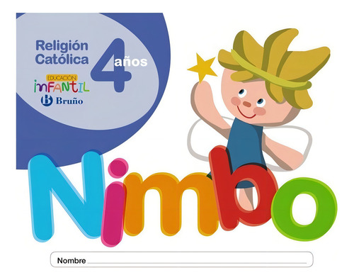 Religiãâ³n Catãâ³lica Nimbo 4 Aãâ±os, De Ayuso, Visitación., Vol. 1. Editorial Editorial Bruño, Tapa Blanda En Español