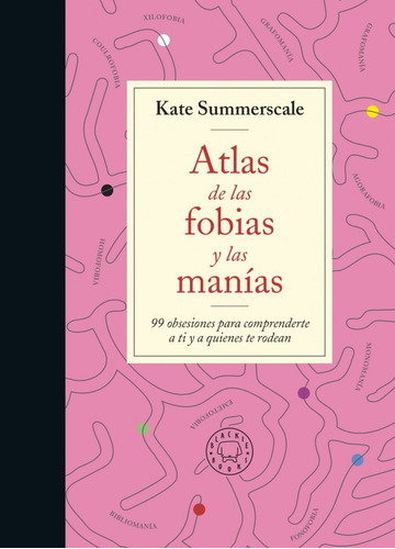 Atlas De Las Fobias Y Las Manías - Kate Summerscale