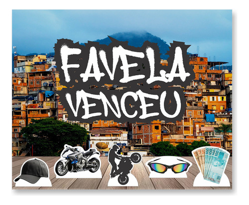 Kit Decoração De Festa Favela Venceu Painel E Displays Mesa