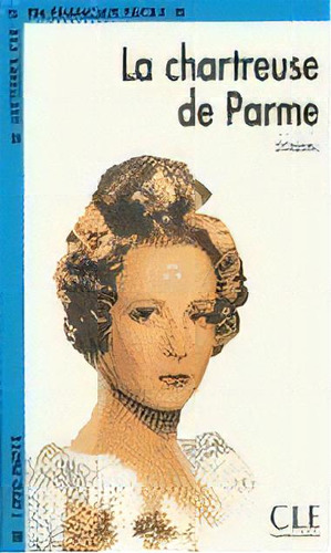 Chartreuse Parme, De Stendhal., Vol. 1. Editorial Grupo Editorial Universitario, Tapa Blanda En Francés