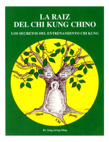 La Raiz Del Chi Kung Chino