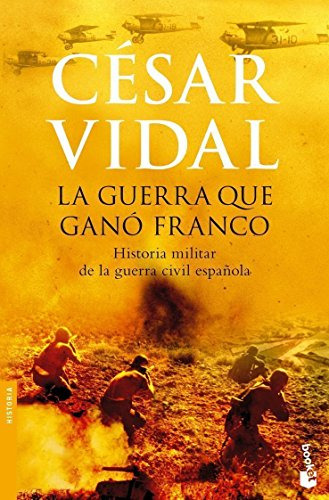 Libro Guerra Que Gano Franco (coleccion Historia) - Vidal Ce