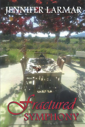 Fractured Symphony, De Larmar, Jennifer. Editorial Lightning Source Inc, Tapa Blanda En Inglés
