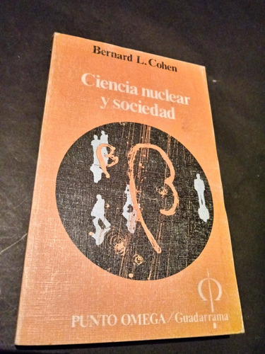 Ciencia Nuclear Y Sociedad - Bernard L. Cohen 