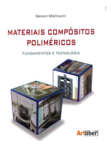 Materiais Compósitos Poliméricos-fundamentos E Tecnologia, De Marinucci, Gerson. Editora Artliber, Capa Mole Em Português