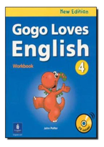 New Gogo Loves English 4 - Workbook + Audio Cd, De Methold. Editora Pearson (importado) Em Inglês Americano