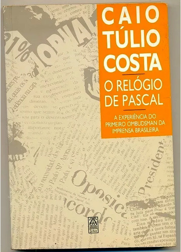 O Relógio De Pascal - Caio Túlio Costa