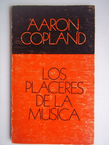 Los Placeres De La Música De Aaron Copland 1988 Unico Dueño
