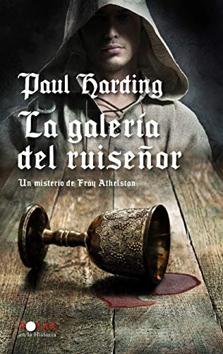 La Galeria Del Ruiseñor I, De Paul Harding, Carmen Soler Rodrguez, Paul Harding, Carmen Soler Rodrguez. Editorial Edhasa En Español