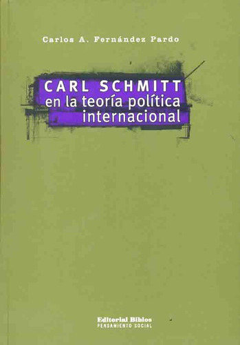 Carl Schmitt En La Teoria Politica Internacional - Carlos A.