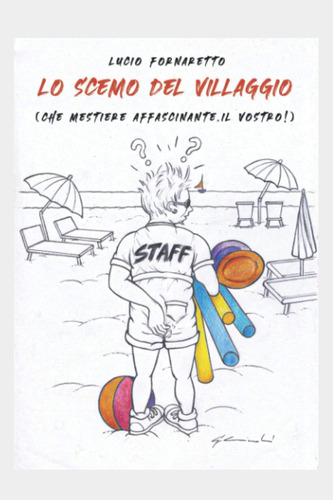 Libro: Lo Scemo Del Villaggio: Che Mestiere Affascinante, Il