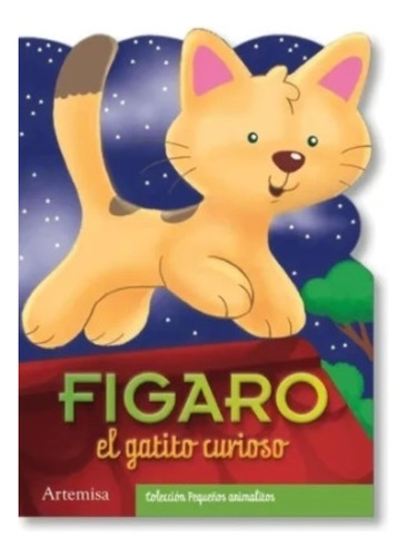Figaro El Gatito Curioso - Pequeños Animalitos (mayuscula)