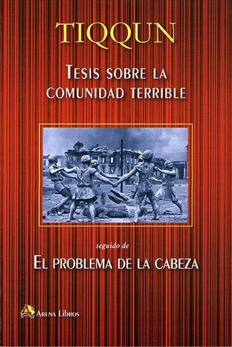 Tesis Sobre La Comunidad Terrible El Problema En La Cabez...