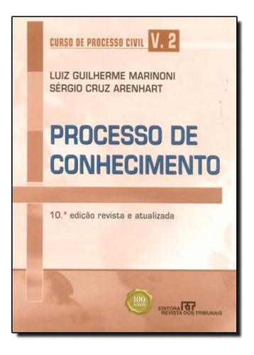 Curso De Processo Civil - Processo De Conhecimento - Volume 2, De Sergio Cruz / Marinoni Arenhart. Editora Revista Dos Tribunais Em Português