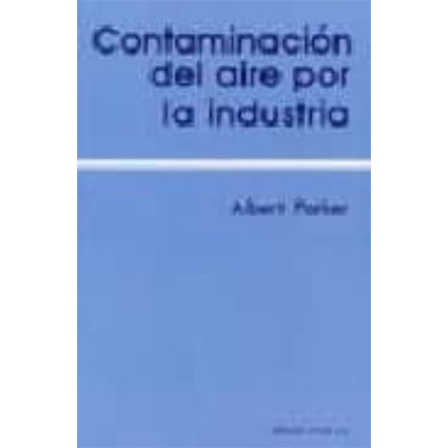 Contaminación Del Aire Por La Industria 1º Edicion