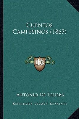 Libro Cuentos Campesinos (1865) - Antonio De Trueba