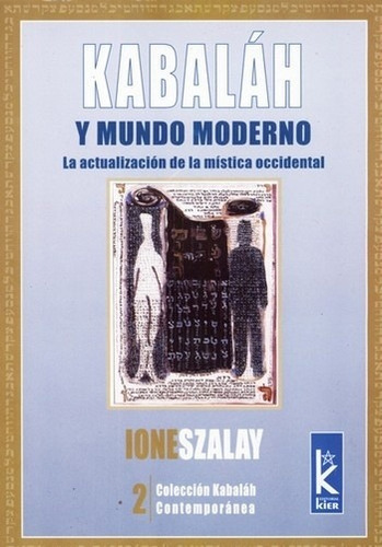 Kabalah Y Mundo Moderno, De Ione Szalay. Editorial Kier, Tapa Blanda En Español, 2004
