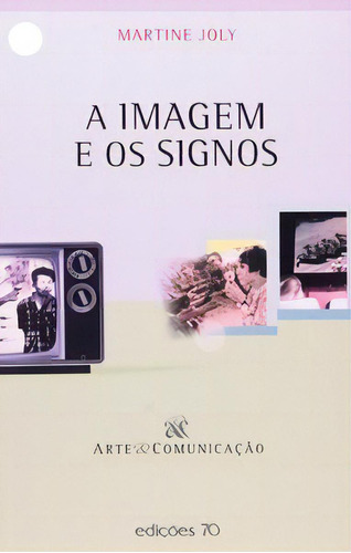 A Imagem E Os Signos, De Joly, Martine. Editora Edições 70 Em Português