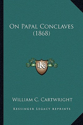 Libro On Papal Conclaves (1868) On Papal Conclaves (1868)...