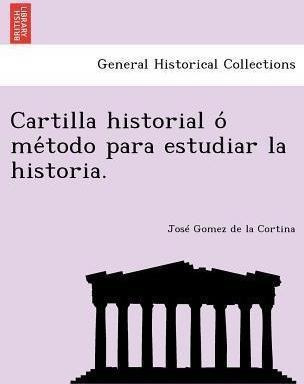 Cartilla Historial O Me Todo Para Estudiar La Historia. - Jo