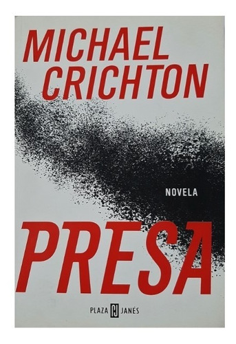 Presa - Michael Crichton - Editorial Plaza & Janes