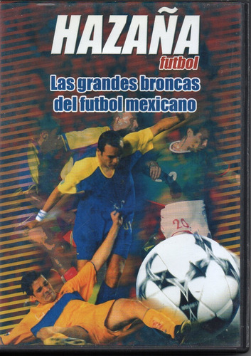 Hazaña Grandes Broncas Futbol Mexicano Goles Mundiales 2dvd 